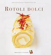 Rotoli dolci. Ediz. a colori Sconto