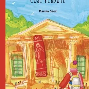 Il museo delle cose perdute. Ediz. illustrata Subito Disponibile