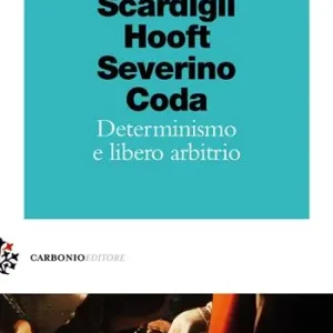 Offerta Lampo Determinismo e libero arbitrio