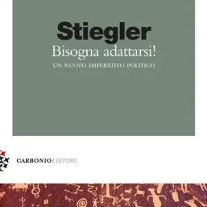 Bisogna adattarsi. Un nuovo imperativo politico Ultime Pezzi