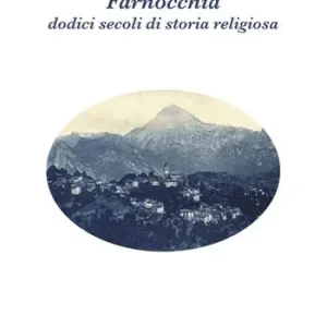 Ultima Occasione Farnocchia dodici secoli di storia religiosa