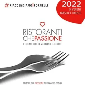 Ristoranti che passione 2022. In Veneto, Brescia e Trieste. Guida cartacea illustrata ai locali che ci mettono il cuore riaccendiamoifornelli. Ediz. illustrata. Con membership card annuale Subito Disponibile