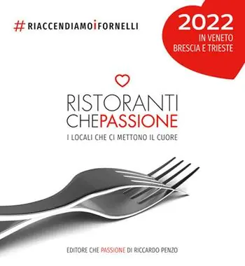 Ristoranti che passione 2022. In Veneto, Brescia e Trieste. Guida cartacea illustrata ai locali che ci mettono il cuore riaccendiamoifornelli. Ediz. illustrata. Con membership card annuale Subito Disponibile