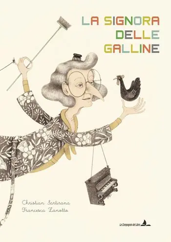 La signora delle galline. Ediz. illustrata Nuovo Arrivo