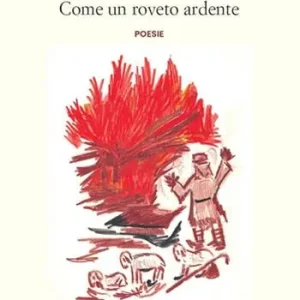 Ordina Subito Come un roveto ardente