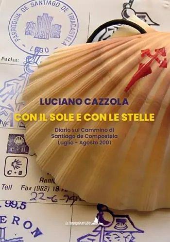 Non Perdere Con il sole e con le stelle. Diario sul cammino di Santiago de Compostela