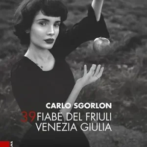 39 fiabe del Friuli Venezia Giulia Compra Oggi Stesso