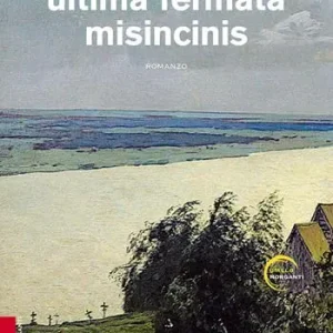 Ultima fermata Misincinis Prezzo Ridotto