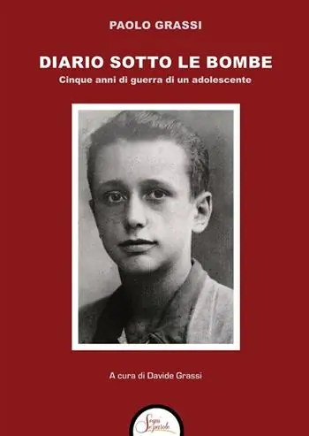 Ultima Occasione Diario sotto le bombe. Cinque anni di guerra di un adolescente