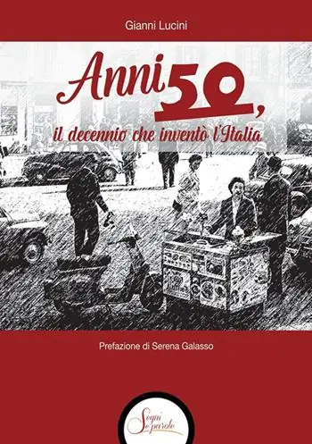 Anni Cinquanta, il decennio che inventò l‘Italia A Buon Prezzo