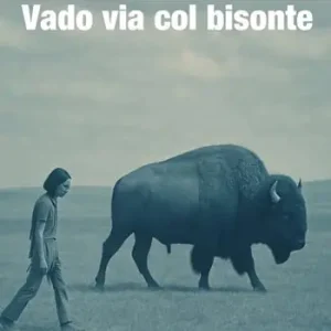 Prezzo Ridotto Uo! Vado via col bisonte