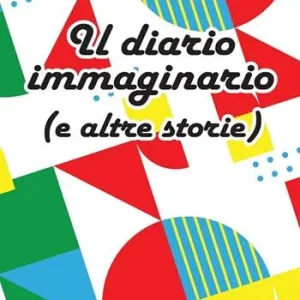 Ultimissimo Modello Il diario immaginario (e altre storie)
