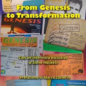 From Genesis to Transformation. La favola dei Genesis, dall’arte prog ai successi pop-rock Scelto Dai Clienti