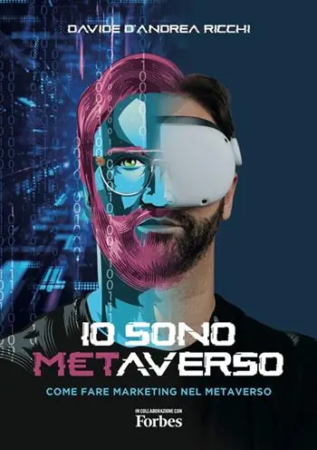 Io sono Metaverso. Come fare marketing nel Metaverso A Buon Prezzo