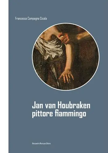 Jan van Houbraken. Pittore fiammingo. Ediz. illustrata Prezzo Basso