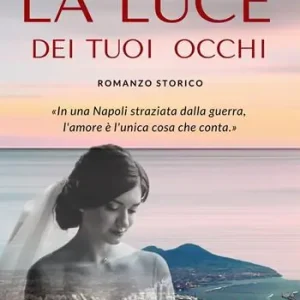 La luce dei tuoi occhi Non Perdere