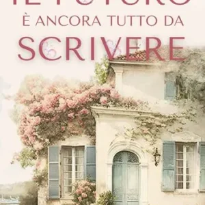 Il futuro è ancora tutto da scrivere Nuovo Arrivo