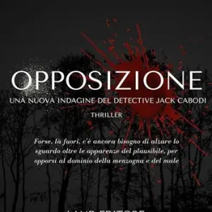 Ultime Pezzi Opposizione. Una nuova indagine del detective Jack Cabodi