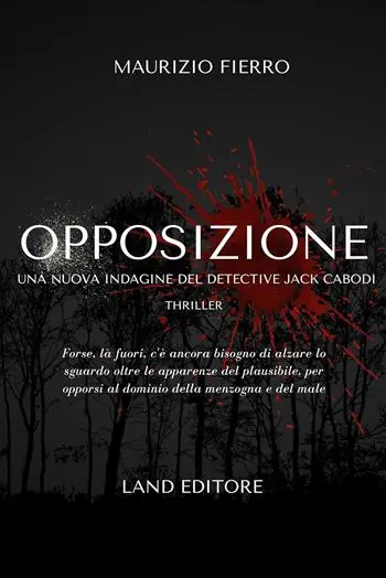 Ultime Pezzi Opposizione. Una nuova indagine del detective Jack Cabodi