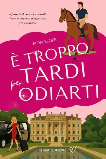 Offerta É troppo tardi per odiarti