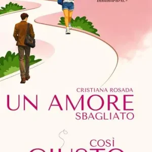 Un amore sbagliato così giusto Reso Gratuito