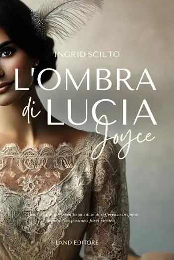 Nuovo Arrivo L‘ombra di Lucia Joyce
