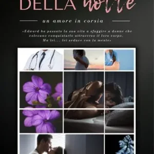 Quel che resta della notte. Everglow. Un amore in corsia Offerta Del Giorno