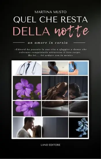 Quel che resta della notte. Everglow. Un amore in corsia Offerta Del Giorno