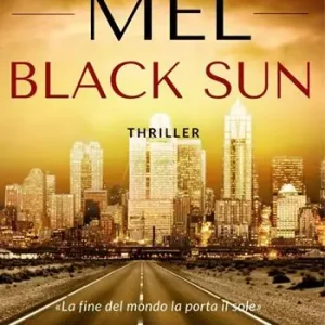 Offerta Speciale Mel. Black sun. Ediz. italiana