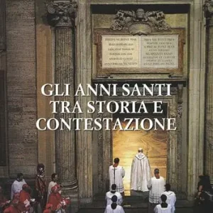 Prezzo Scontato Gli anni santi tra storia e contestazione