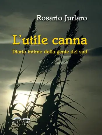 Affare L‘utile canna. Diario intimo della gente del sud. Nuova ediz.