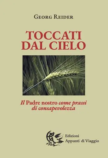 Nuova Collezione Toccati dal cielo. Il Padre nostro come prassi di consapevolezza