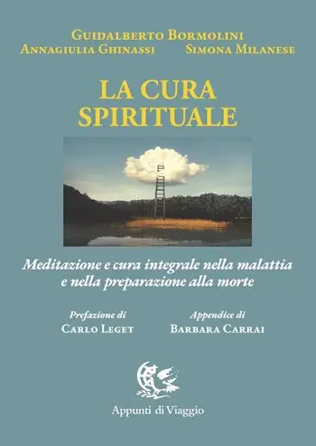 La cura spirituale. Meditazione e cura integrale nella malattia e nella preparazione alla morte Vendita Finale