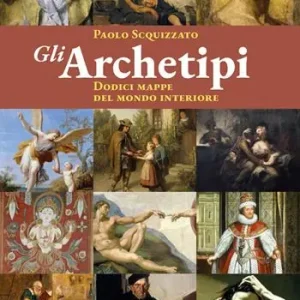 Spedito Oggi Gli archetipi. Dodici mappe del mondo interiore