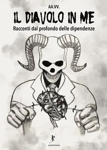 Novità Il diavolo in me. Racconti dal profondo delle dipendenze