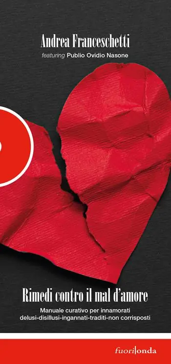 Professionale Rimedi contro il mal d‘amore. Manuale curativo per innamorati delusi-disillusi-ingannati-traditi-non corrisposti