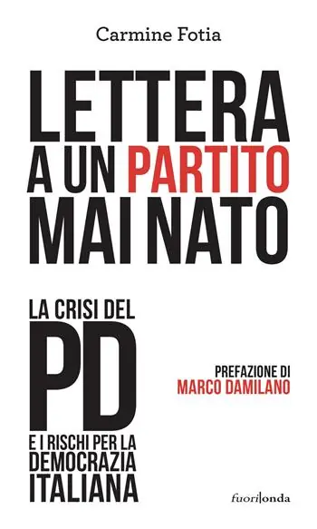 Esclusivo Lettera a un partito mai nato