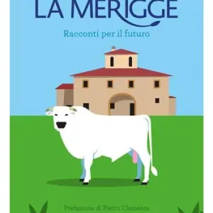 La merigge. Racconti per il futuro Pagamento Sicuro