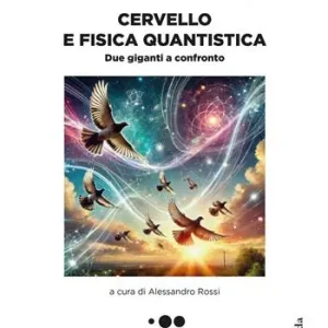 Cervello e fisica quantistica. Due giganti a confronto. Festival delle Neuroscienze Prezzo Di Fabbrica