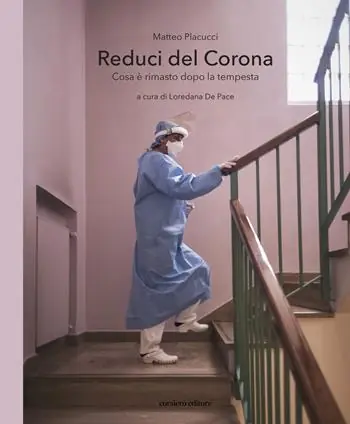 Reduci del Corona. Cosa è rimasto dopo la tempesta. Ediz. illustrata Occasione Imperdibile