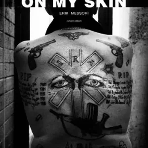 Pagamento Sicuro Erik Messori. Independence on my skin. Ediz. illustrata