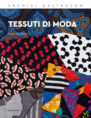 Prezzo Scontato Tessuti di moda-Fashion fabrics. Archivi Galtrucco. Ediz. bilingue