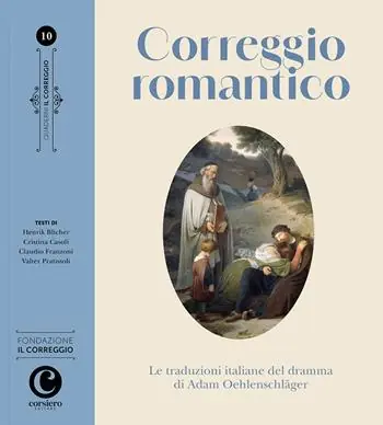 Nuovo Arrivo Correggio romantico. Le traduzioni italiane del dramma di Adam Oehlenschläger