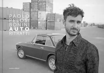 Quantità Limitata Paolo Pelosi Bonini. Auto ritratti. Ediz. illustrata