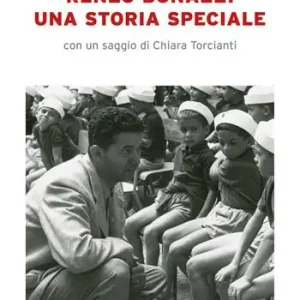 Renzo Bonazzi. Una storia speciale Reso Gratuito