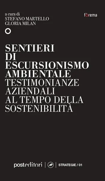 Subito Disponibile Sentieri di escursionismo ambientale. Testimonianze aziendali al tempo della sostenibilità