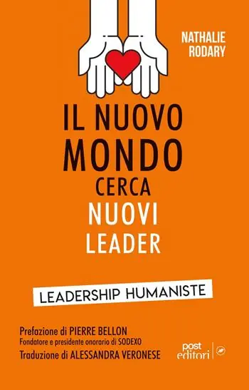 Prezzo Ridotto Il nuovo mondo cerca nuovi leader. Leadership Humaniste