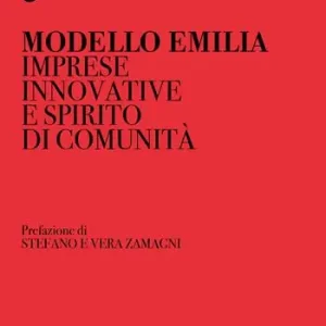 Nuovo Arrivo Modello Emilia. Imprese innovative e spirito di comunità