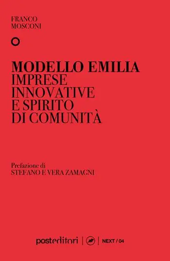 Nuovo Arrivo Modello Emilia. Imprese innovative e spirito di comunità