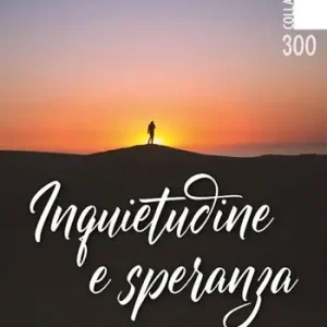 Spedito Oggi Inquietudine e speranza